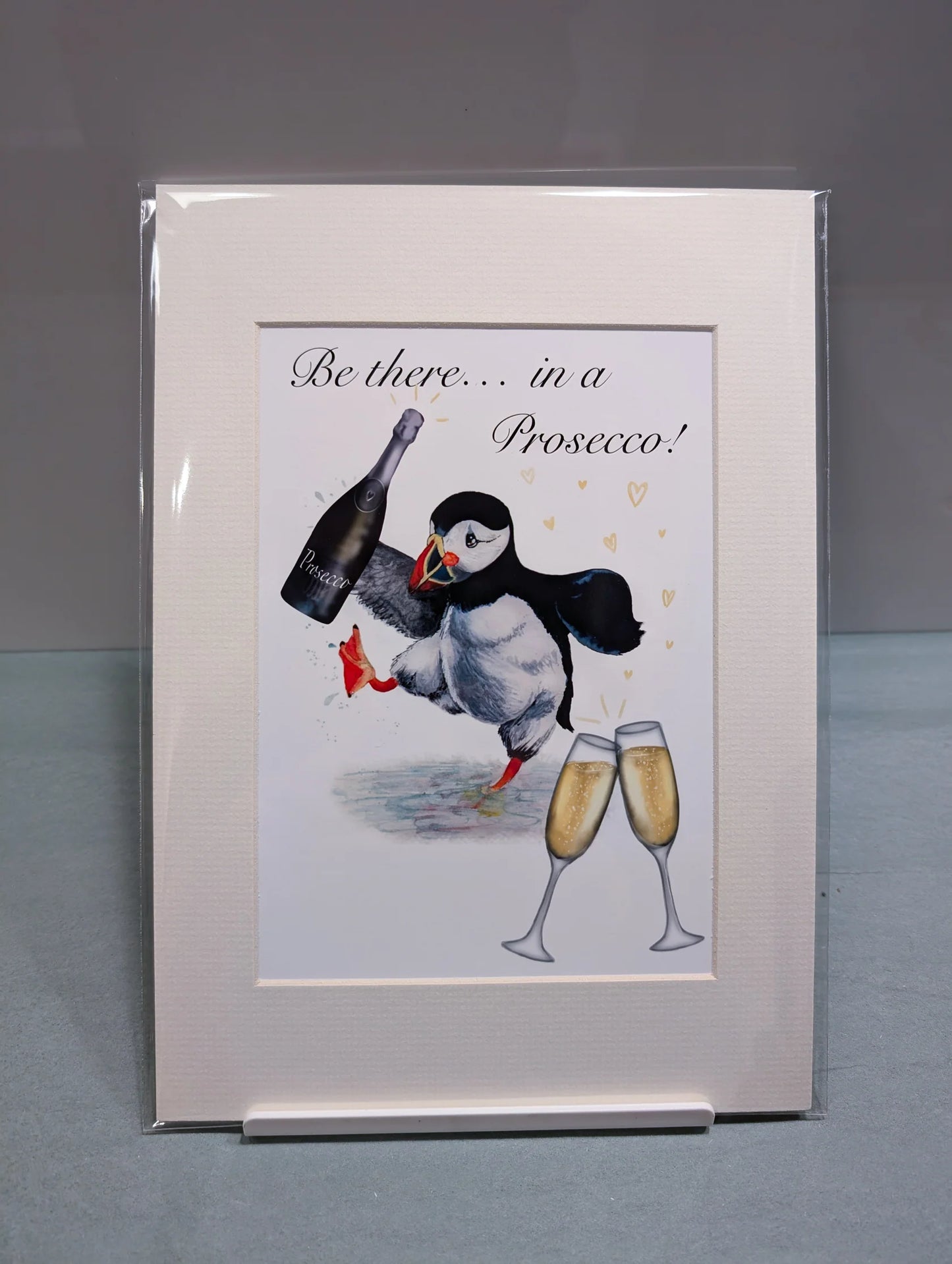 Puffin Prints “Be there in a Prosecco” Mounted A4 Print